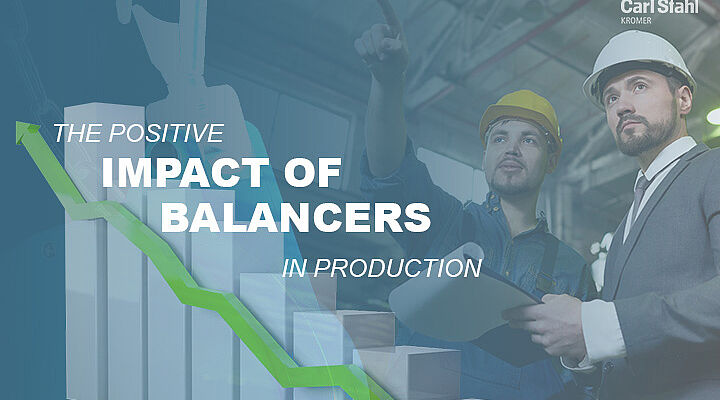 The positive impact of Balancers in production